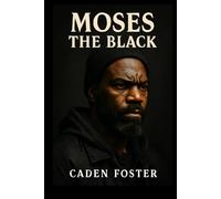 Moses the Black: The Story of Redemption, Transformation, and the Rise of Malik - Starring Omar Epps