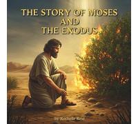 Moses: The Great Leader: Bible Stories for Kids Ages 3-10 | From Baby in a Basket to Freedom | Christian Children's Book with Activities, Crafts & ... (Heroes of Faith - Bible Stories Series)
