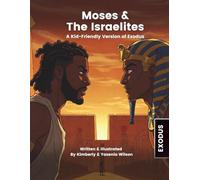 Moses & The Israelites | A Kid-Friendly Version of Exodus | Illustrated Bible Stories for Kids | Explore Books of the Bible For Kids (Bible Stories ... | Exploring the Books of the Bible for Kids)
