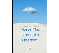 Moses: The Journey to Freedom