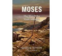 Moses: The Man Who Made a People (Lives & Legacies)