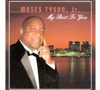 Moses Tyson - My Best to You