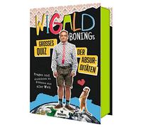 moses Wigald Bonings großes Quiz Der Absurditäten: Fragen und Anekdoten zu Blödsinn aus Aller Welt