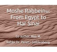 Moshe Rabbeinu: From Egypt to Har Sinai (Our Ancestors: Jewish History)