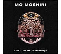 Moshiri, Mo - Can I Tell You Something? [VINYL] [Vinilo]