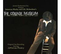 Mosley, Jamarcus - Collage Museum: A Jazz Cabaret That Calls for a Cu