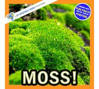 Moss!: A My Incredible World Picture Book for Children (My Incredible World: Nature and Animal Picture Books for Children)