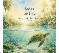 Moss and the Heart of the Springs