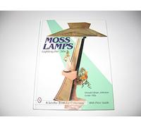 Moss Lamps: Lighting the '50s (Schiffer Book for Collectors with Price Guide)