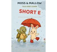 Moss & Mallow Talk and Learn: Short E: 40 Picture Conversations for Early Phonics Practice