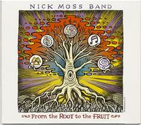 Nick Moss – From The Root To The Fruit – Burnside