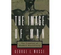 Mosse The Image of Man (Tapa blanda) Studies in the History of Sexuality