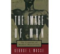 Mosse The Image of Man (Tapa blanda) Studies in the History of Sexuality