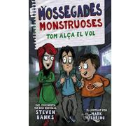 Mossegades Monstruoses. Tom Alça El Vol