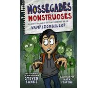 Mossegades monstruoses: El que et passa si et converteixes en un vampizombillop (Edicions generals - Diversos)