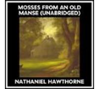Mosses From An Old Manse (unabridged) (audiolibro)