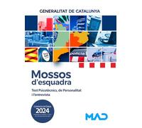 Mossos d´Esquadra. Test Psicotècnics, de Personalitat i l’entrevista