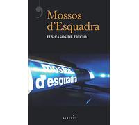 Mossos desquadr: Els casos de ficció (NARRATIVA)