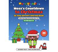 Moss's Countdown to Christmas: A 25-Day Advent Coloring Book for Kids Ages 3-8 (A Moss the Mole Book)