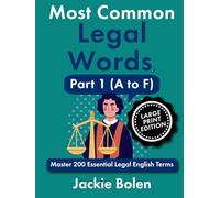 Most Common Legal Words, Part 1 (A to F): Master 200 Essential Legal English Terms (Large Print Edition) (Legal English, Big Print Books)