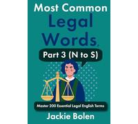 Most Common Legal Words, Part 3 (N to S): Master 200 Essential Legal English Terms