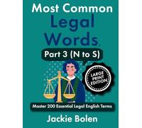 Most Common Legal Words, Part 3 (N to S): Master 200 Essential Legal English Terms (Large Print Edition) (Legal English, Big Print Books)