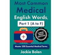 Most Common Medical English Words, Part 1 (A to F): Master 200 Essential Medical Terms (Large Print Edition) (Medical Words, Big Print Editions)