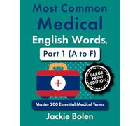 Most Common Medical English Words, Part 1 (A to F): Master 200 Essential Medical Terms (Large Print Edition) (Medical Words, Big Print Editions)