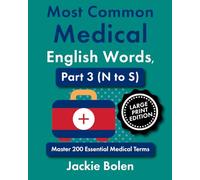 Most Common Medical English Words, Part 3 (N to S): Master 200 Essential Medical Terms, Large Print Edition (Medical Words, Big Print Editions)