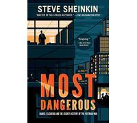 Most Dangerous: Daniel Ellsberg and the Secret History of the Vietnam War