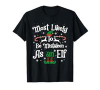 Most Likely to Be Mistaken As an Elf Christmas Matching Xmas Camiseta