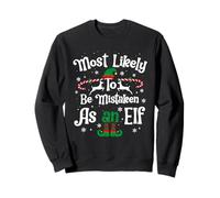 Most Likely to Be Mistaken As an Elf Christmas Matching Xmas Sudadera