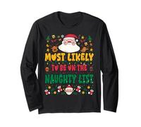 Most Likely To Be On The Naughty List Outfit Funny Xmas Manga Larga