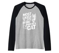 Most Likely To Bring Home A Cat Camiseta Manga Raglan