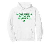 Most Likely To Do An Irish Exit Hoodie Funny Irish Goodbye Sudadera con Capucha