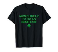 Most Likely To Do An Irish Exit Shirt Funny Irish Goodbye Camiseta