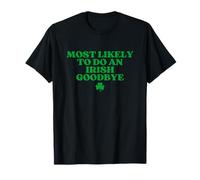 Most Likely To Do An Irish Goodbye Funny St Patricks Day Camiseta