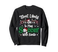 Most Likely to Play Soccer with Santa Christmas Matching Sudadera