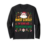 Most Likely To Sing All The Christmas Songs Funny Xmas Manga Larga