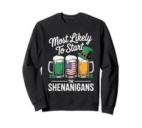 Most Likely To Start The Shenanigans - St Patricks Day Beer Sudadera