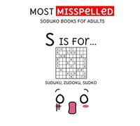 MOST Misspelled Soduko Books For Adults: suduko, sodoku, zudoku, sudko puzzle books for adults (extreme soduko)