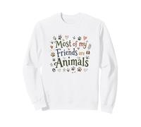 Most of My Friends Are Animals Funny Animal Lover Sudadera