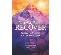 Most of Us Recover: Taking a Fresh Look at Extreme Mental States