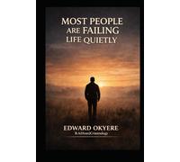 Most People Are Failing Life Quietly: Awareness, Comfort, and the Hidden Patterns That Keep People Drifting Through Life