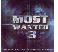 Most Wanted 3 (2002, incl. Maxis, Parc Records) - Rui Da Silva, Barthezz, DJ Sakin & Friends, Kernkraft 400, Kosheen..