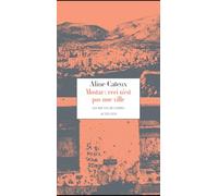 Mostar : ceci n'est pas une ville