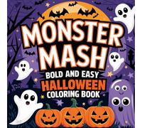Moster Mash: Bold and Easy Whimsical Characters, Creative Expression & Imaginative Fun Coloring Book For Kids