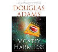 Mostly Harmless (Hitchhiker's Guide) [Idioma Inglés]: 5 (Hitchhiker's Guide to the Galaxy)