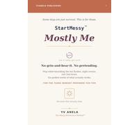 Mostly Me: A Menopause Journal & CBT Workbook to Stop White-Knuckling Hot Flashes, Night Sweats, Brain Fog & 3am Wake-Ups - 6 Guided Weeks of What Actually Works