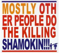 Mostly Other People Do Th - Shamokin!!!
